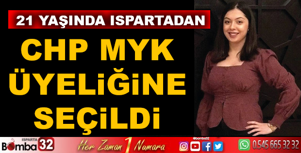 21 YAŞINDA CHP MYK ÜYESİ SEÇİLDİ