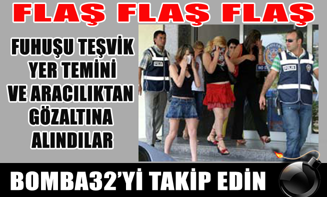 ISPARTADA FUHUŞ OPERASYONU 3 KİŞİ GÖZALTINDA...