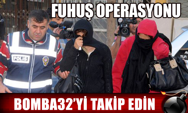 FUHUŞ OPERASYONU