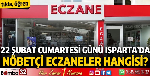 22 Şubat 2025 Isparta'da Nöbetçi Eczaneler 
