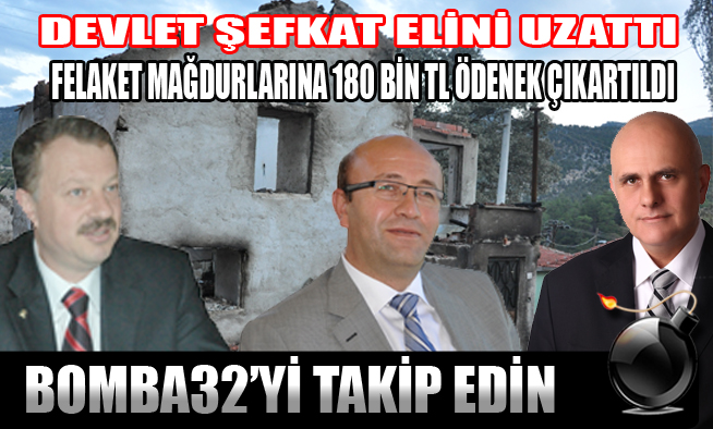 Sel ve yangın felaketi mağdurlarına 180 Bin TL