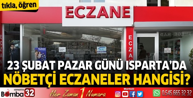 23 Şubat 2025 Isparta'da Nöbetçi Eczaneler