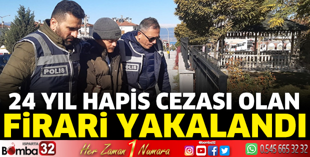 24 yıl hapis cezası olan firari yakalandı!