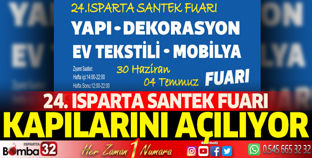 24. Santek Yapı-Dekorasyon-Ev tekstili- Mobilya fuarı Isparta’da kapılarını açıyor