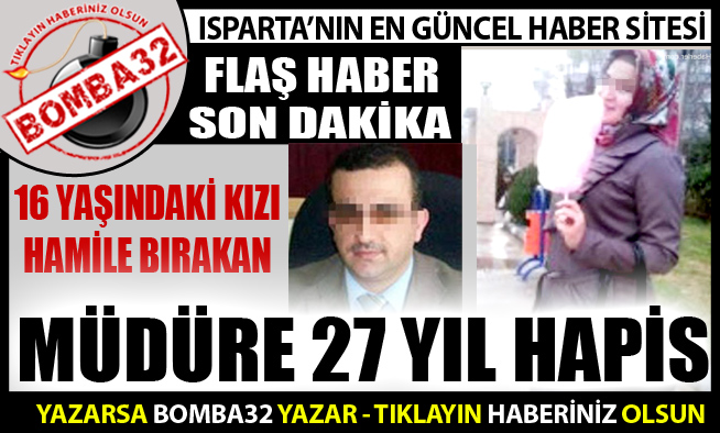 0 MÜDÜRE 27 YIL HAPİS