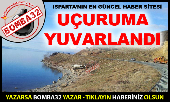 UÇURUMDAN  YUVARLANDI !