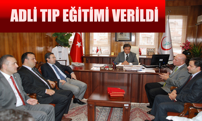 ADLİ TIP EĞİTİMİ VERİLDİ