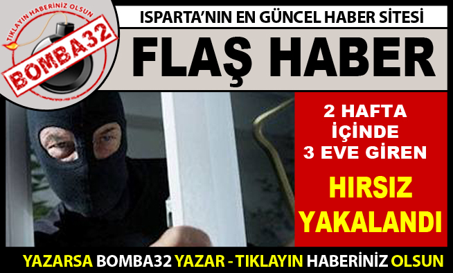 3 EVE GİREN  HIRSIZ  YAKALANDI