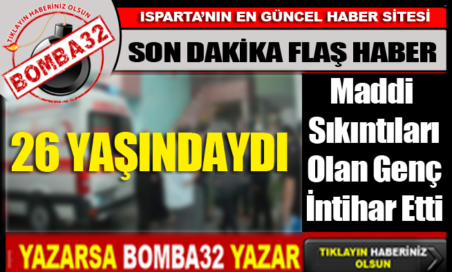 26 YAŞINDA İNTİHAR ETTİ !