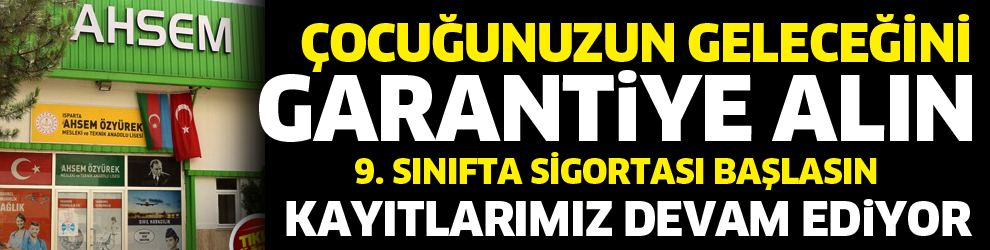 Çocuğunuzun geleceğini garantiye alın