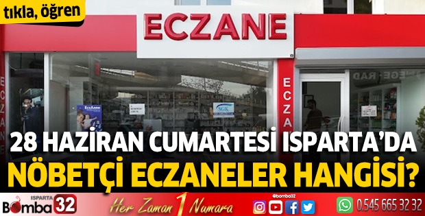 28 Haziran 2025 Isparta'da Nöbetçi Eczaneler