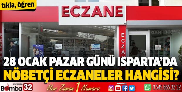 28 Ocak Pazar günü Isparta'da nöbetçi eczaneler