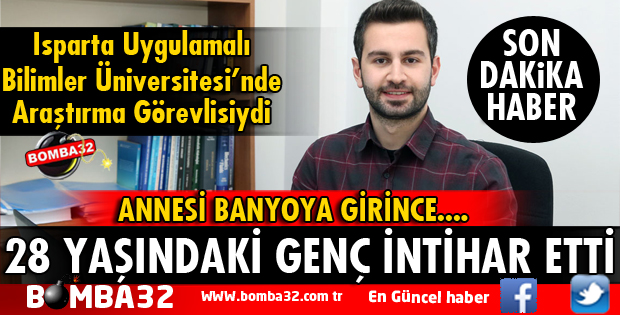 28 YAŞINDAKİ GENÇ İNTİHAR ETTİ