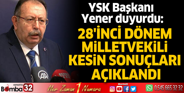 28'inci Dönem milletvekili kesin sonuçları açıklandı