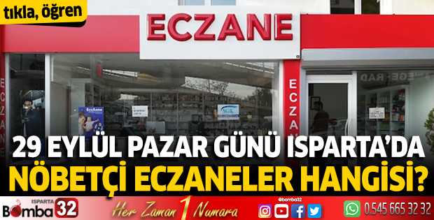 29 Eylül Pazar günü Isparta'da nöbetçi eczaneler