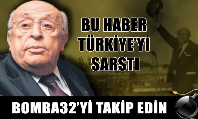 DEMİREL ÖLDÜ MÜ?
