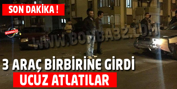3 ARAÇ BİRBİRİNE GİRDİ