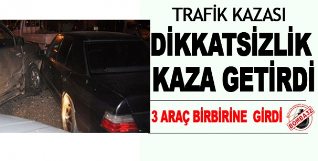 3 ARAÇ BİRBİRİNE GİRDİ 