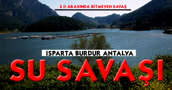 3 il arasında su savaşı başladı