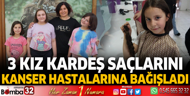 3 kardeş saçlarını kanser hastalarına bağışladı