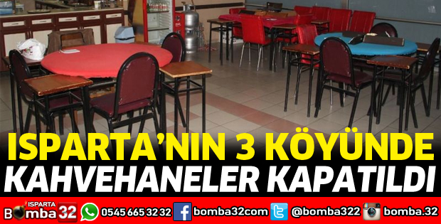 3 KÖYDE KAHVEHANELER KAPATILDI
