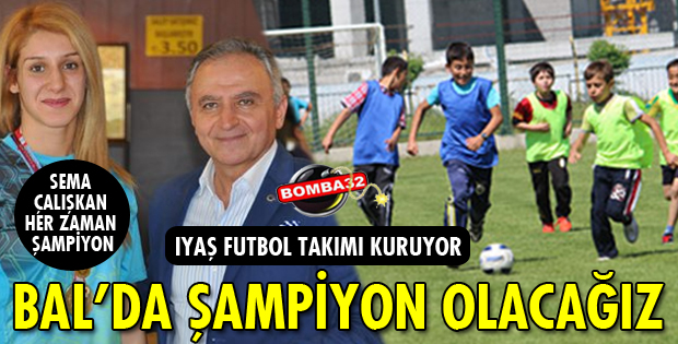 3 YILA KADAR İNŞALLAH BAL’DA ŞAMPİYON OLACAĞIZ
