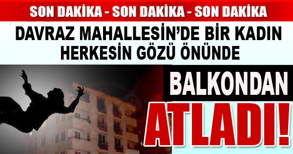 3.Kat Balkonundan Aşağı Atladı!