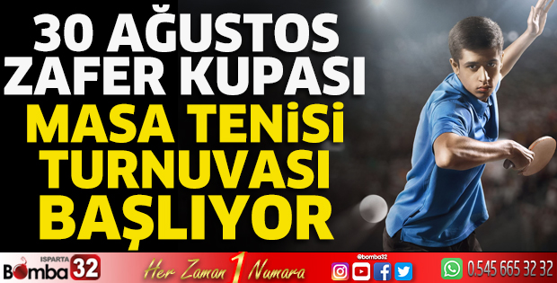30 Ağustos Zafer Kupası Masa Tenisi Turnuvası başlıyor 