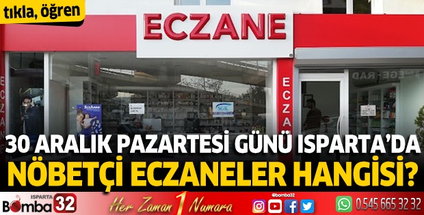 30 Aralık Pazartesi günü Isparta'da nöbetçi eczaneler 