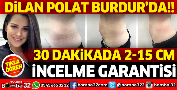 30 DAKİKADA 2-15 CM İNCELME GARANTİSİ
