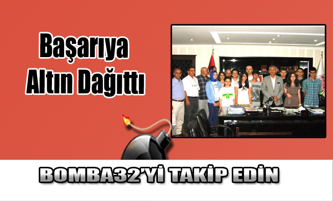 Başarıya Altın Dağıttı
