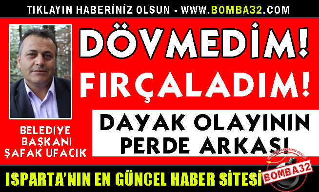 BELEDİYE BAŞKANI İŞÇİYİ DARP ETTİ İDDİASI