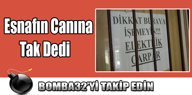 Esnafın Canına Tak Dedi