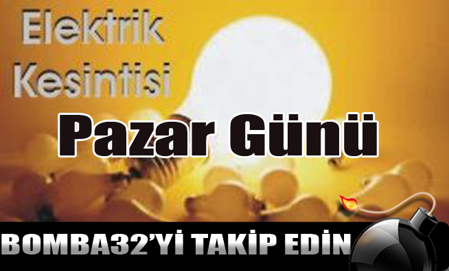 Pazar Günü Elektrik Kesintisi Yapılacak