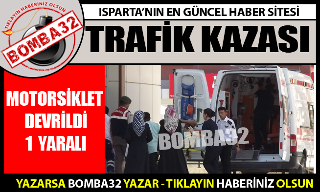 MOTORSİKLET KAZASI 1 YARALI