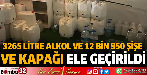 3265 litre alkol ve 12 bin 950 şişe ve kapağı ele geçirildi