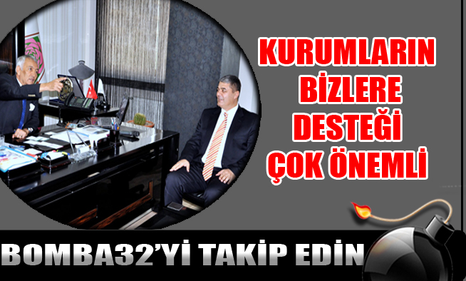 KURUMLARIN BİZLERE DESTEĞİ ÇOK ÖNEMLİ