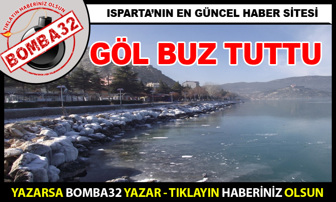 Eğirdir Gölü buz tuttu