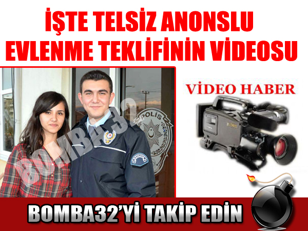 İŞTE TELSİZ ANONSLU EVLENME TEKLİFİNİN VİDEOSU