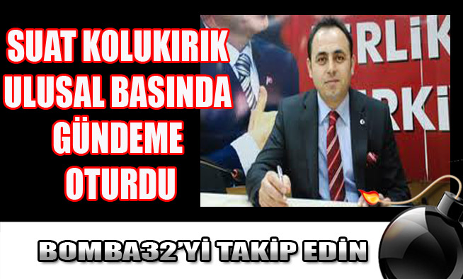 KOLUKIRIK ULUSAL BASINDA GÜNDEMDE...