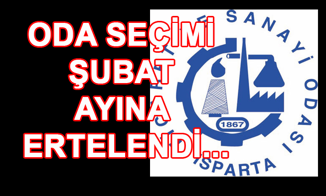 ODA SEÇİMLER ŞUBAT AYINA ERTELENDİ..