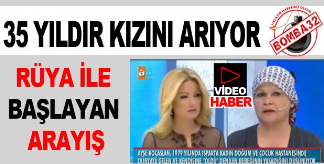 35 Yıldır Hiç Görmediği Kızını Arıyor