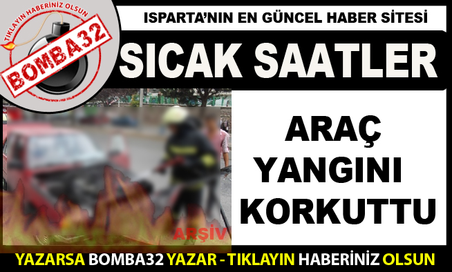 Araç Yangını Ucuz Atlatıldı !