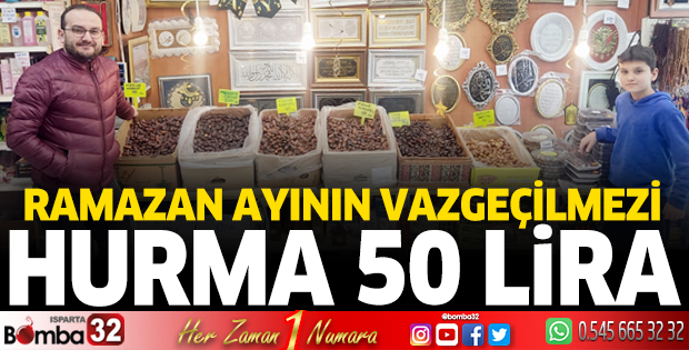 Ramazan Ayının Vazgeçilmezi Hurma 50 Lira 