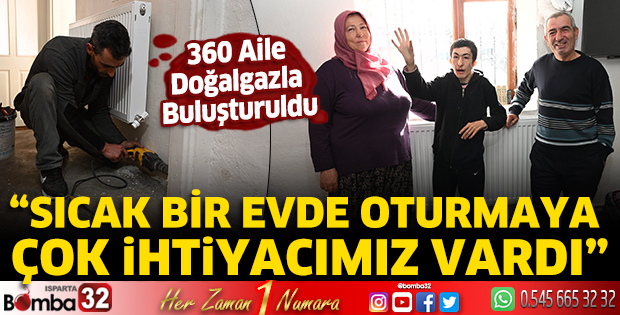 360 aile doğalgazla buluşturuldu