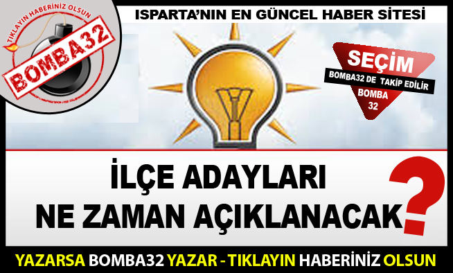 İLÇE ADAYLARI SON AŞAMADA !