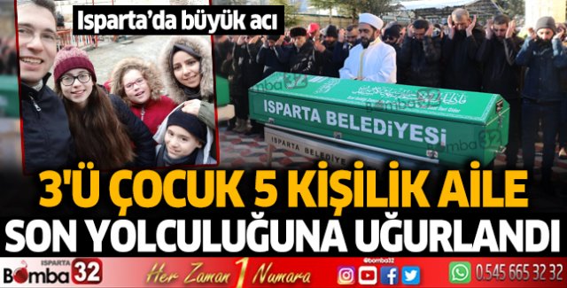3'ü çocuk 5 kişilik aile son yolculuğuna uğurlandı