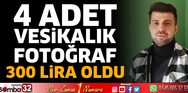 4 adet vesikalık fotoğraf 300 lira oldu 