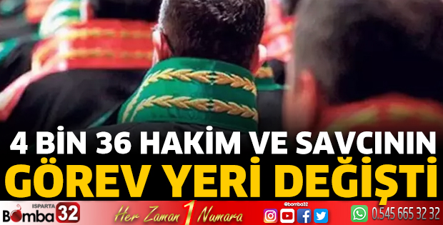 4 bin 36 hakim ve savcının görev yeri değişti