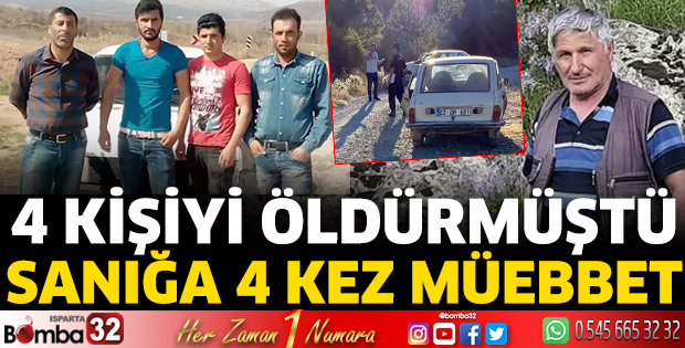 4 kişiyi öldürmüştü Sanığa 4 kez müebbet